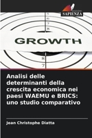 Analisi delle determinanti della crescita economica nei paesi WAEMU e BRICS: uno studio comparativo 6204168843 Book Cover