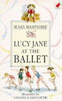 Lucy Jane at the Ballet 0416119727 Book Cover