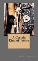 A Certain Kind of Justice 099426044X Book Cover