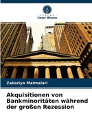 Akquisitionen von Bankminoritäten während der großen Rezession 6203659312 Book Cover