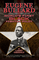 Eugene Bullard: World's First Black Fighter Pilot 1588383261 Book Cover