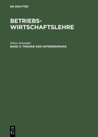 Betriebswirtschaftslehre, Band 3, Theorie Der Unternehmung 3486226223 Book Cover