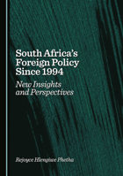 South Africa's Foreign Policy Since 1994: New Insights and Perspectives 1036445348 Book Cover