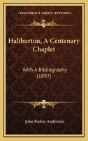 Haliburton, A Centenary Chaplet: With A Bibliography 1104173891 Book Cover