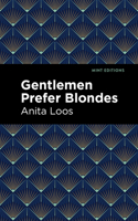 Gentlemen Prefer Blondes: The Illuminating Diary of a Professional Lady