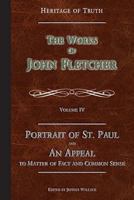 Portrait of St. Paul & An Appeal to Matter of Fact: The Works of John Fletcher 0988625377 Book Cover