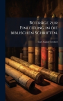 Beiträge zur Einleitung in die biblischen Schriften. B0FK246HPX Book Cover