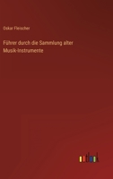 F�hrer Durch Die Sammlung �lter Musik-Instrumente (Classic Reprint) 1167503910 Book Cover
