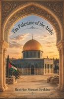 Palestine of the Arabs B0HBR31Z55 Book Cover