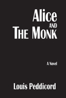 Alice and The Monk B08VLWLLMC Book Cover