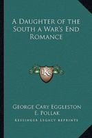 A Daughter of the South a War's End Romance 1417936428 Book Cover