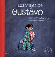 Los Viajes de Gustavo 6070738985 Book Cover