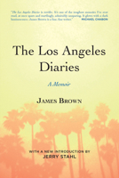 The Los Angeles Diaries: A Memoir 1582437203 Book Cover