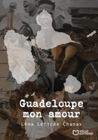 Guadeloupe mon amour 1548714070 Book Cover
