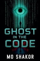 Ghost in the Code (A Riley Stone Thriller) B0FKKT6VQC Book Cover