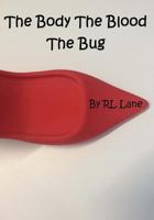 The Body the Blood the Bug 1523255889 Book Cover