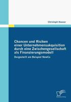 Chancen Und Risiken Einer Unternehmensakquisition Durch Eine Zwischengesellschaft ALS Finanzierungsmodell 3836670062 Book Cover