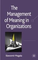 The Management of Meaning in Organizations 0230013619 Book Cover