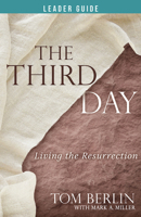 The Third Day Leader Guide: Living the Resurrection 1791024165 Book Cover