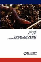 VERMICOMPOSTING: A BOON FOR SOIL, PLANT, AND ENVIRONMENT 3844334424 Book Cover