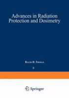 Advances in Radiation Protection and Dosimetry in Medicine (Ettore Majorana International Science Series :, Life Sciences, V. 2) 0306404680 Book Cover