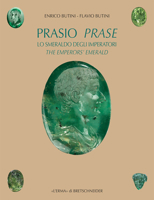 Prasio / Prase: Lo Smeraldo Degli Imperatori / The Emperors' Emerald 8891327778 Book Cover