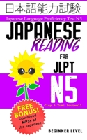 Japanese Reading for JLPT N5: Master the Japanese Language Proficiency Test N5 1677888393 Book Cover