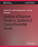 Synthesis of Quantum Circuits vs. Synthesis of Classical Reversible Circuits 3031798945 Book Cover