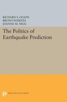 The Politics of Earthquake Prediction 0691608024 Book Cover