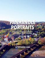 Panhandle Portraits, Volume Two: A Glimpse at the Diverse Residents of West Virginia's Eastern Panhandle 1539851303 Book Cover