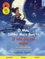 O Meu Sonho Mais Bonito – Il mio più bel sogno (português – italiano): Livro infantil bilingue, com áudio e vídeo on-line (Portuguese Edition) 3739946350 Book Cover