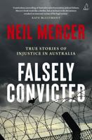 Falsely Convicted : True Stories of Injustice in Australia 1761472976 Book Cover