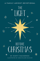 The Light Before Christmas: A Family Advent Devotional 1645072924 Book Cover
