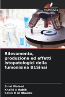 Rilevamento, produzione ed effetti istopatologici della fumonisina B1Sinai (Italian Edition) 6208380588 Book Cover