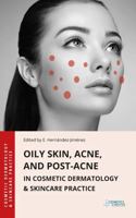 Oily Skin, Acne, and Post-Acne in Cosmetic Dermatology & Skincare Practice 1970196017 Book Cover
