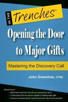 Opening the Door to Major Gifts: Mastering the Discovery Call 1938077105 Book Cover