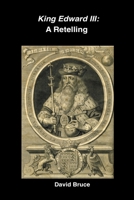 King Edward III: A Retelling B0B5NPB16W Book Cover