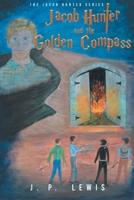 Jacob Hunter and the Golden Compass B0BTP13J2P Book Cover