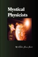 Mystical Physicists 0978317726 Book Cover