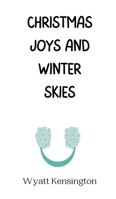 Christmas Joys and Winter Skies 9916940754 Book Cover