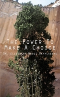 The Power to Make a Choice 9956726303 Book Cover