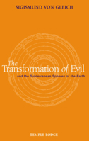 Transformation of Evil: And the Subterranean Spheres of the Earth 1902636716 Book Cover
