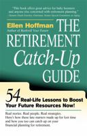 The Retirement Catch-Up Guide: 54 Real-Life Lessons to Boost Your Retirement Resources Now 1557044112 Book Cover