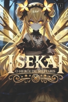 Isekai: O Herói de Militaris — Volume 1 (Versão Portuguesa): O Caminho da Presa | Light Novel | Edição Revisada (Portuguese Edition) B0FKNLYF2N Book Cover