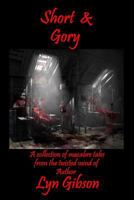 Short & Gory 1511756519 Book Cover