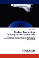 Nuclear Propulsion Techniques for Spacecraft 3847322699 Book Cover