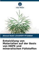 Entwicklung von Materialien auf der Basis von HDPE und mineralischen Füllstoffen (German Edition) 6209926517 Book Cover