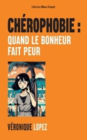 Chérophobie: quand le bonheur fait peur (French Edition) 2322505609 Book Cover