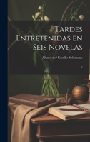 Tardes entretenidas en seis novelas: 9 (Spanish Edition) 1019944749 Book Cover