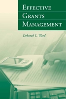 Effective Grants Management 0763749842 Book Cover